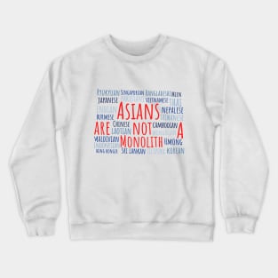 Asians Are Not A Monolith Crewneck Sweatshirt